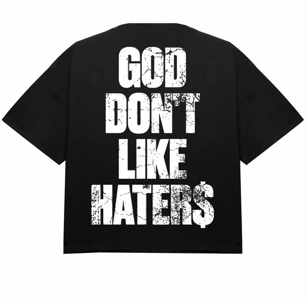 God Don’t Lkke Haters